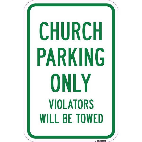 Signmission Church Parking Only Violators Will Be Towed, Heavy-Gauge Aluminum, 12" x 18", A-1218-25280 A-1218-25280 - main